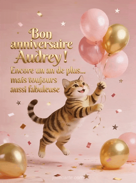 Joyeux anniversaire Audrey - Bon anniversaire audrey