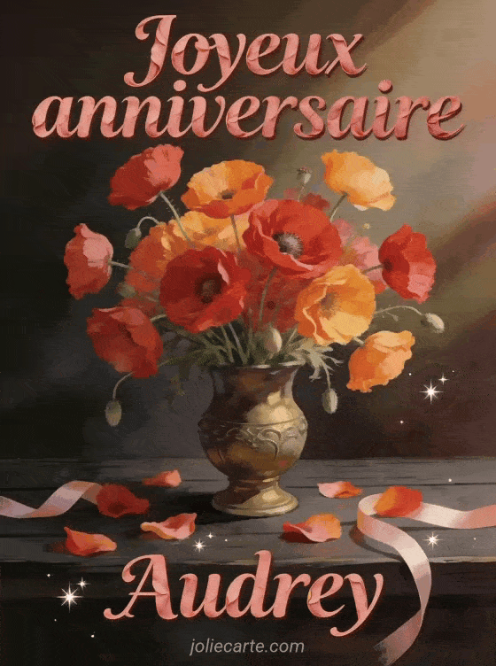 Joyeux anniversaire Audrey - Joyeux anniversaire audrey fleurs