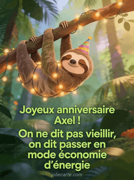 Joyeux anniversaire Axel - Axel humour