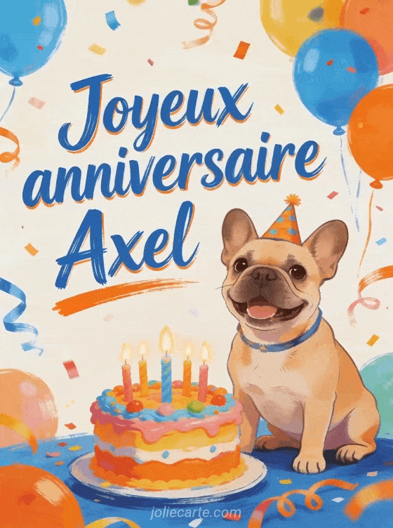 Joyeux anniversaire Axel - Joyeux anniversaire axel garcon