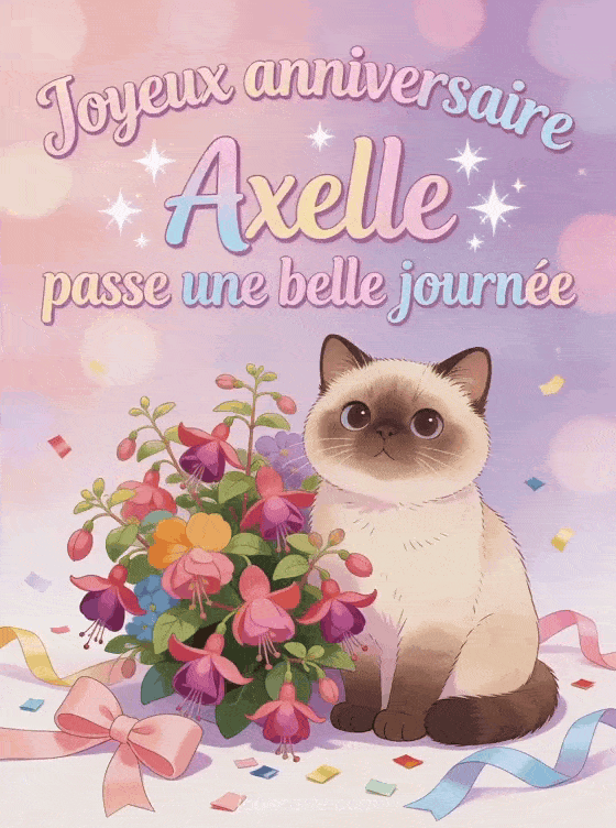 Joyeux anniversaire Axelle - Carte joyeux anniversaire axelle gratuite