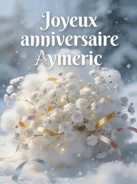 Joyeux anniversaire Aymeric - Joyeux anniversaire aymeric fleurs