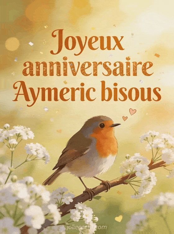 Joyeux anniversaire Aymeric - Joyeux anniversaire aymeric bisous