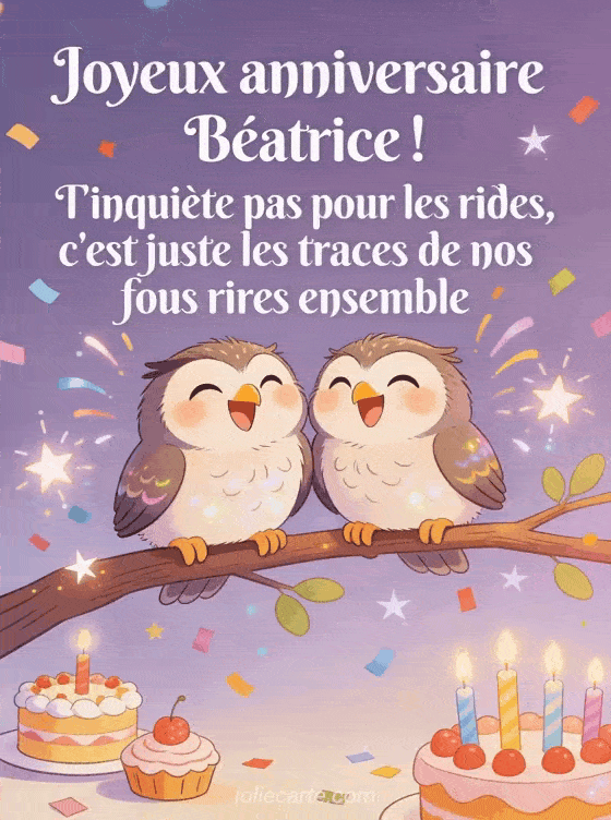 Joyeux anniversaire Béatrice - Joyeux anniversaire beatrice rigolo