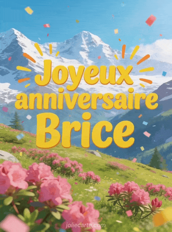 Joyeux anniversaire Brice - Joyeux anniversaire brice fleurs
