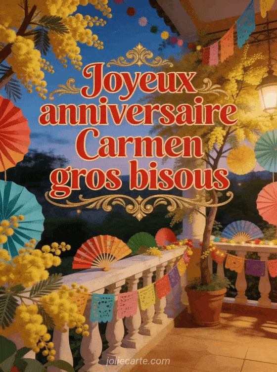 Joyeux anniversaire Carmen - Joyeux anniversaire carmen gros bisous