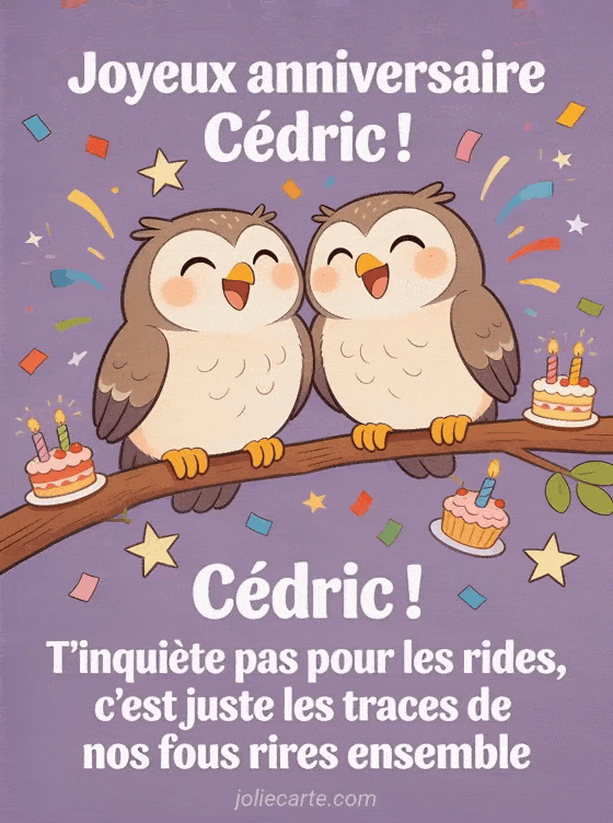 Joyeux anniversaire Cedric - Cedric rigolo