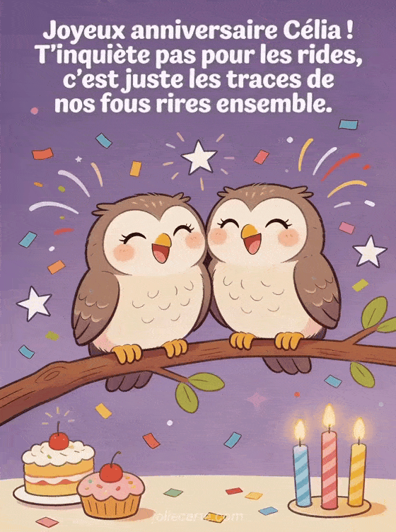 Joyeux anniversaire Celia - Celia rigolo