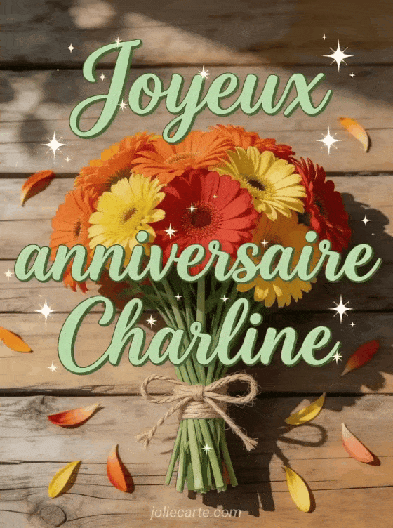 Joyeux anniversaire Charline - Joyeux anniversaire charline fleurs
