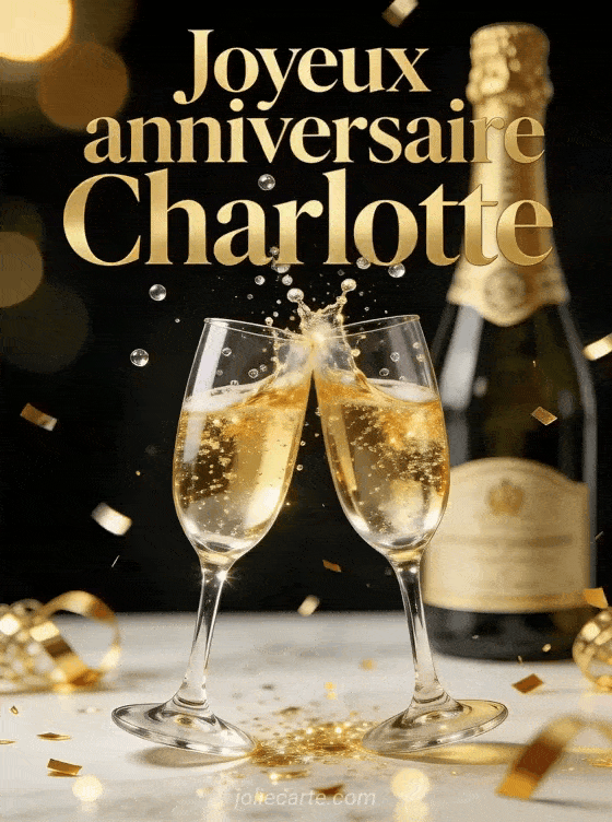 Joyeux anniversaire Charlotte - Joyeux anniversaire charlotte champagne