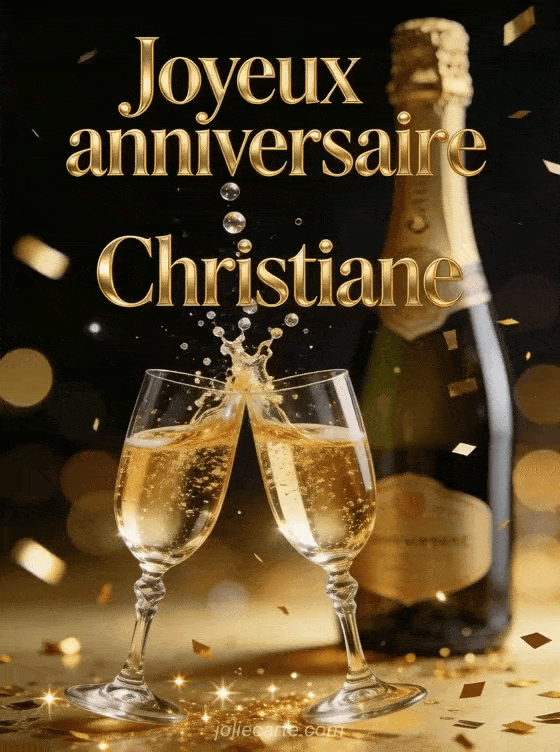 Joyeux anniversaire Christiane - Christiane champagne