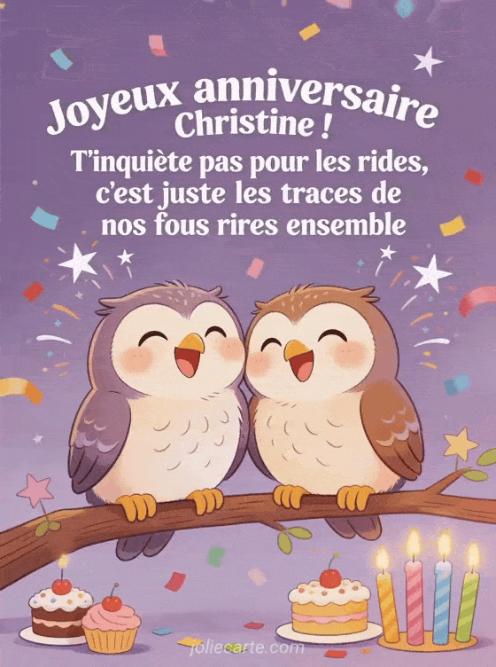 Joyeux anniversaire Christine - Christine rigolo