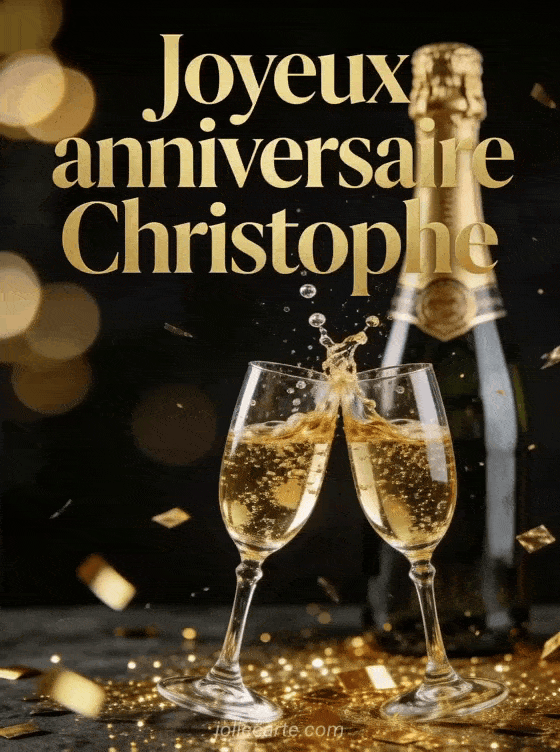 Joyeux anniversaire Christophe - Joyeux anniversaire christophe champagne