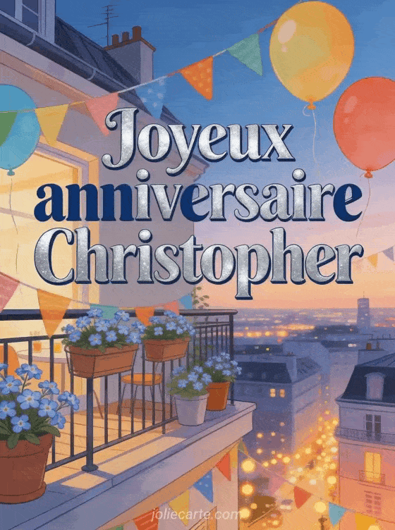 Joyeux anniversaire Christopher - Joyeux anniversaire christopher gif anime