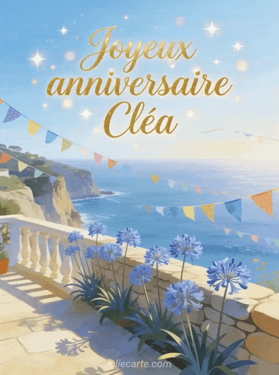Joyeux anniversaire Cléa - Carte joyeux anniversaire clea