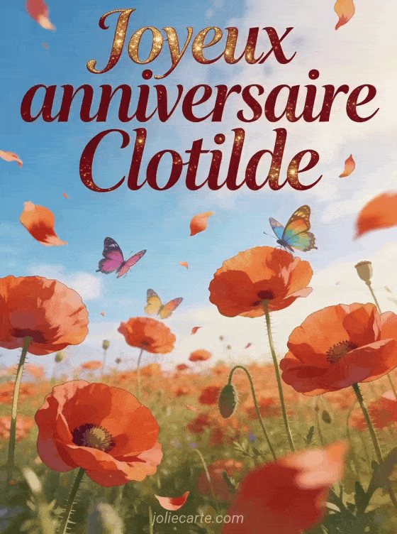 Joyeux anniversaire Clotilde - Joyeux anniversaire clotilde fleurs
