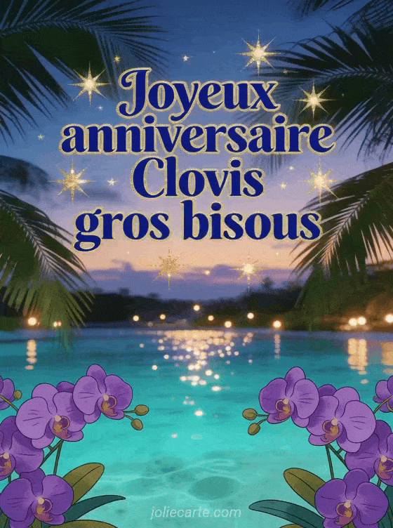Joyeux anniversaire Clovis - Joyeux anniversaire clovis gros bisous