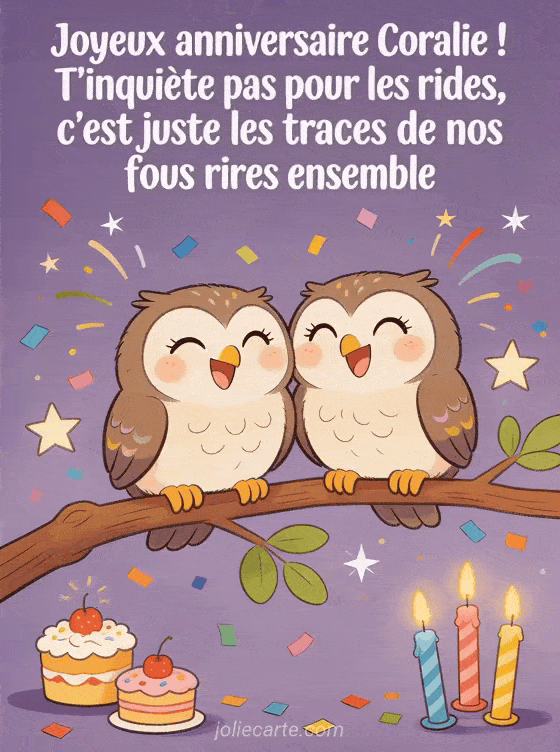 Joyeux anniversaire Coralie - Coralie rigolo