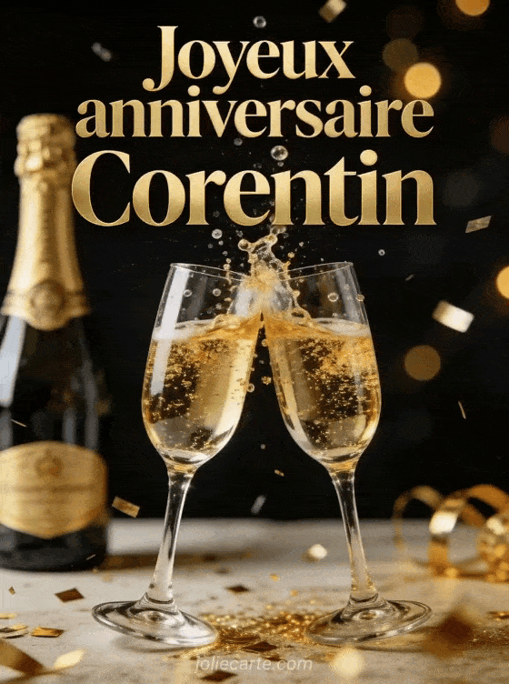 Joyeux anniversaire Corentin - Corentin champagne