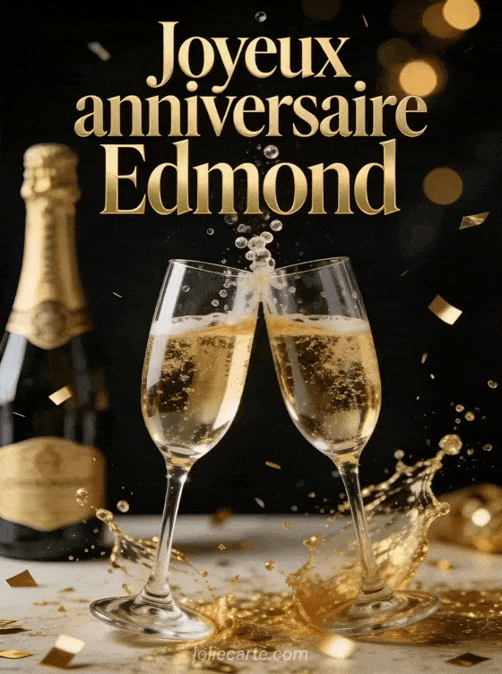 Joyeux anniversaire Edmond - Edmond champagne