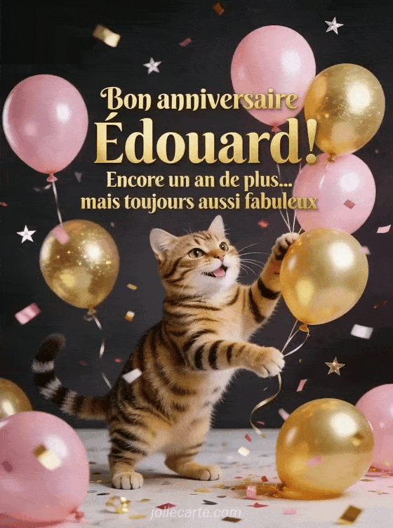 Joyeux anniversaire Edouard - Bon anniversaire edouard