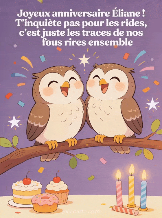 Joyeux anniversaire Eliane - Eliane rigolo