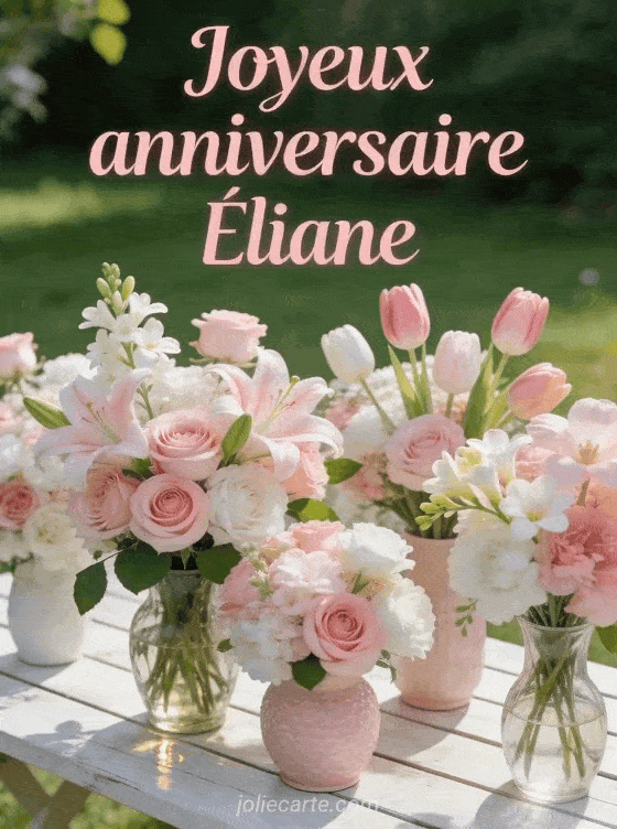 Joyeux anniversaire Éliane - Joyeux anniversaire eliane fleurs