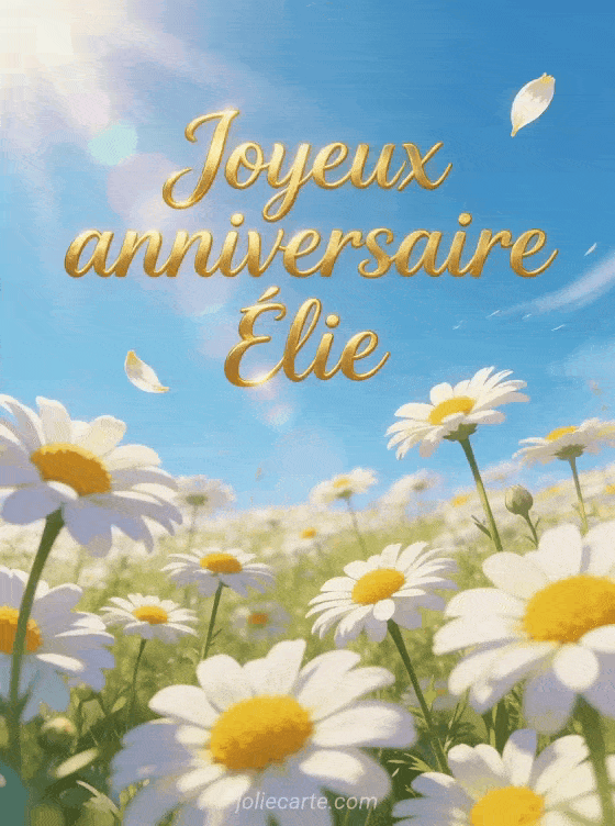 Joyeux anniversaire Élie - Joyeux anniversaire elie gif