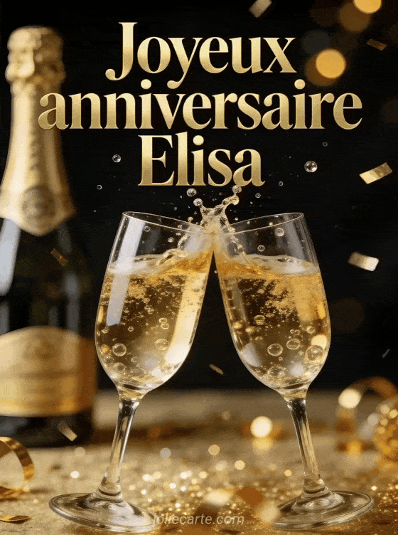 Joyeux anniversaire Elisa - Elisa champagne