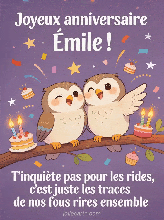 Joyeux anniversaire Emile - Emile rigolo