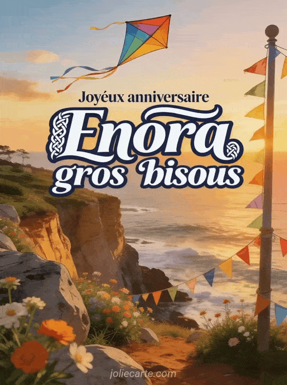 Joyeux anniversaire Enora - Joyeux anniversaire enora gros bisous