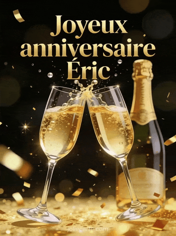 Joyeux anniversaire Éric - Joyeux anniversaire eric champagne