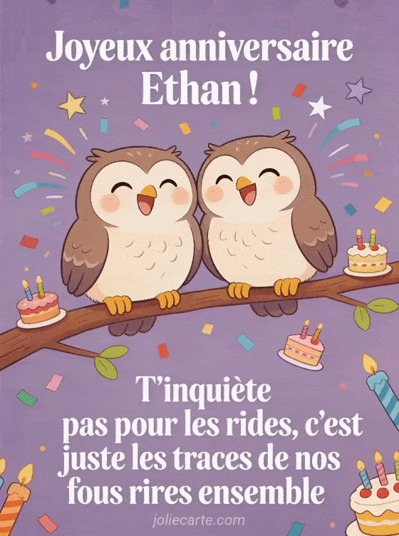 Joyeux anniversaire Ethan - Joyeux anniversaire ethan rigolo