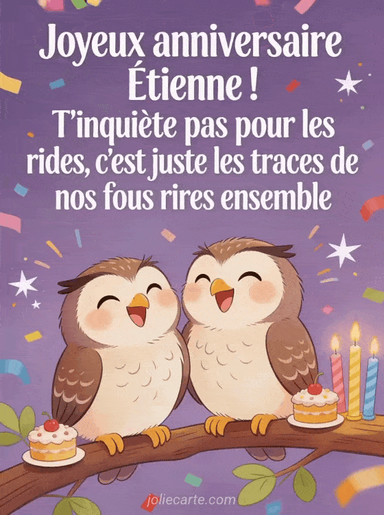 Joyeux anniversaire Etienne - Etienne rigolo