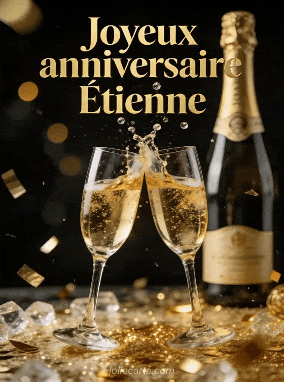 Joyeux anniversaire Étienne - Joyeux anniversaire etienne champagne