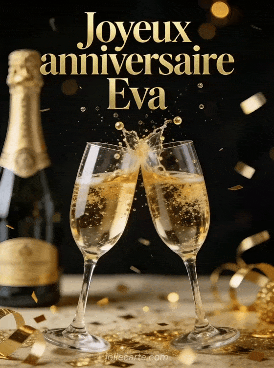Joyeux anniversaire Eva - Joyeux anniversaire eva champagne