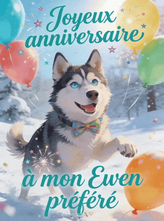 Joyeux anniversaire Ewen - Joyeux anniversaire ewen gros bisous