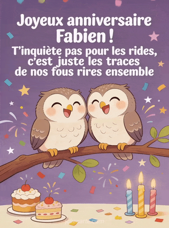 Joyeux anniversaire Fabien - Fabien rigolo