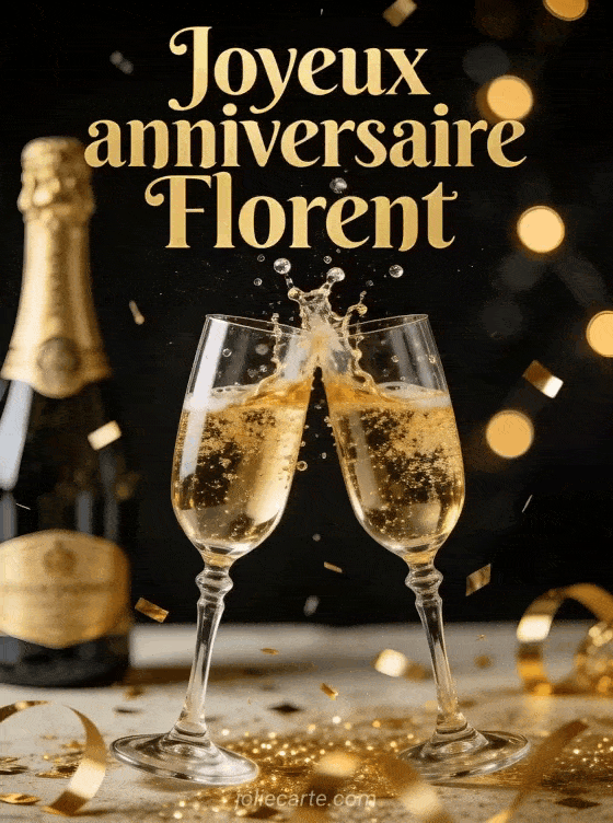 Joyeux anniversaire Florent - Joyeux anniversaire florent champagne