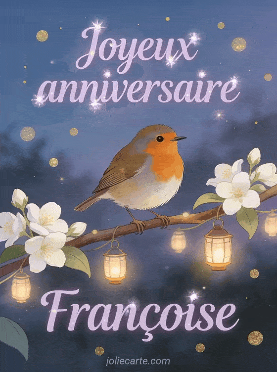 Joyeux anniversaire Françoise - Carte joyeux anniversaire francoise gratuite