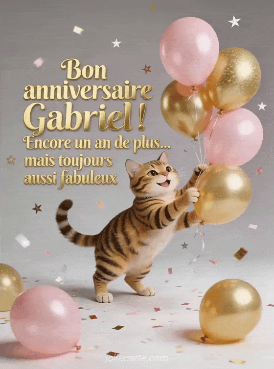 Joyeux anniversaire Gabriel - Bon anniversaire gabriel