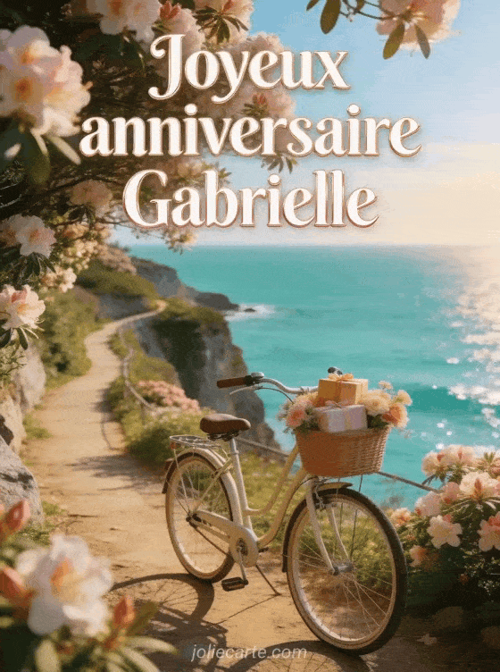 Joyeux anniversaire Gabrielle - Carte joyeux anniversaire gabrielle gratuite