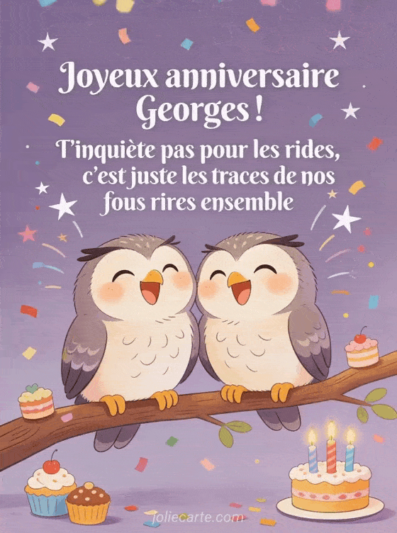 Joyeux anniversaire Georges - Georges rigolo