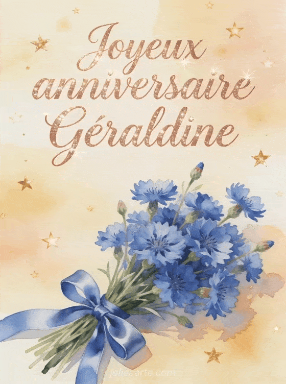 Joyeux anniversaire Géraldine - Carte joyeux anniversaire geraldine gratuite