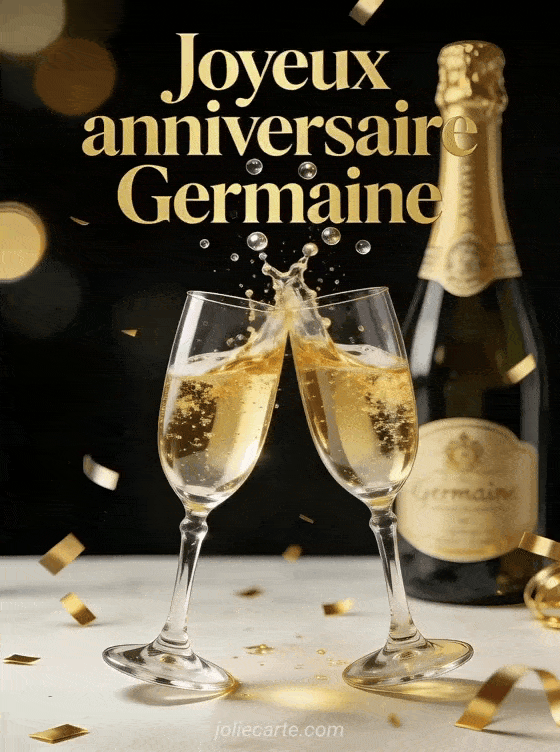 Joyeux anniversaire Germaine - Germaine champagne