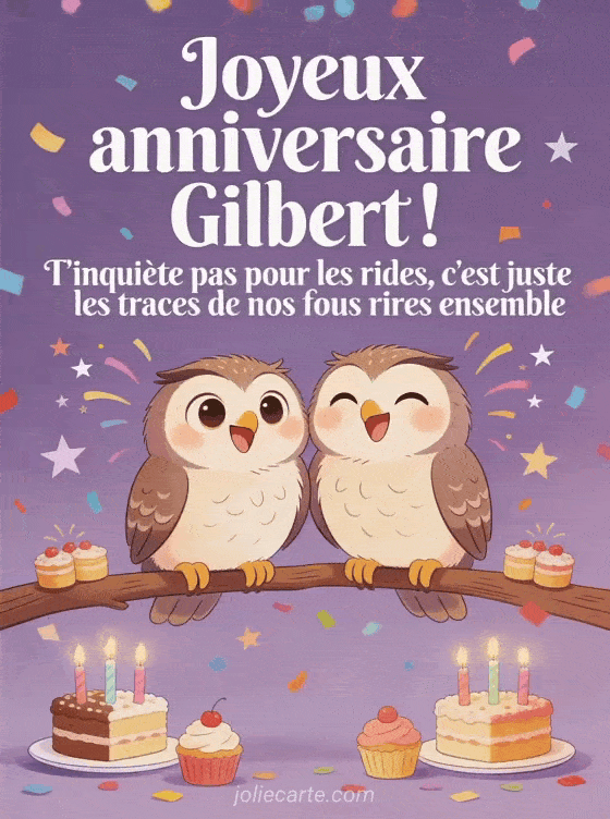 Joyeux anniversaire Gilbert - Joyeux anniversaire gilbert rigolo