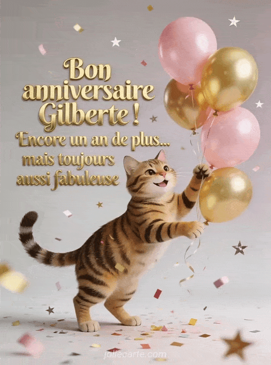 Joyeux anniversaire Gilberte - Bon anniversaire gilberte
