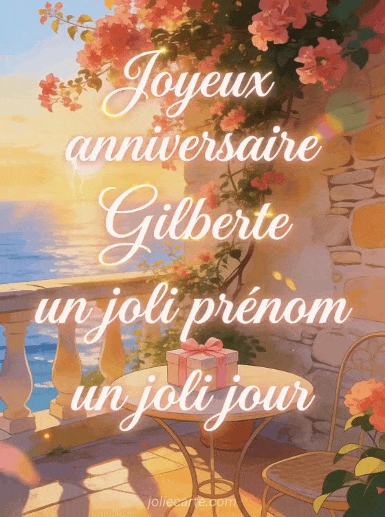Joyeux anniversaire Gilberte - Carte joyeux anniversaire gilberte gratuite