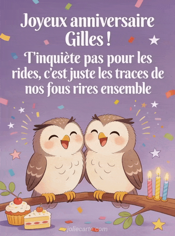 Joyeux anniversaire Gilles - Joyeux anniversaire gilles rigolo