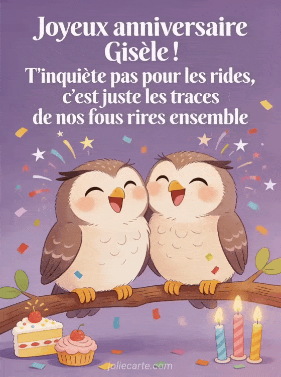 Joyeux anniversaire Gisele - Gisele rigolo